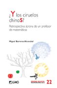 Y LOS CIRUELOS CHINOS?: RETROSPECTVA ACRONA DE UN PROFESOR DE MA TEMATICAS di BARRERAS ALCONCHEL, MANUEL 