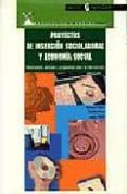 PROYECTOS DE INSERCION SOCIOLABORAL Y ECONOMIA SOCIAL, DESCRIPCIO N Y PROPUESTAS PARA LA INVENCION de MORELL, ADELA  PONS, CATALINA  SALVA, FRANCESCA 