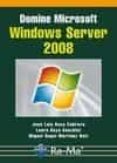 DOMINE MICROSOFT WINDOWS SERVER 2008 de RAYA CABRERA, JOSE LUIS  RAYA GONZALEZ, LAURA 