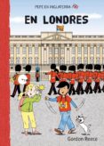 EN LONDRES (PEPE EN INGLATERRA: + DE 5 AOS) di REECE, GORDON 