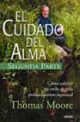 EL CUIDADO DEL ALMA (2 PARTE): COMO CUIDAR UN ESTILO DE VIDA PRO FUNDAMENTE ESPIRITUAL de MORO, TOMAS 