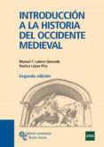 INTRODUCCION A LA HISTORIA DEL OCCIDENTE MEDIEVAL(2 EDICION) de LADERO QUESADA, MANUEL FERNANDO LOPEZ PITA, PAULINA 