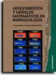 GEOESTADISTICA Y MODELOS MATEMATICOS EN HIDROGEOLOGIA de MATEU, JORGE 