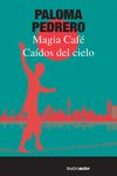 CADOS DEL CIELO / MAGIA CAF di PEDRERO, PALOMA 