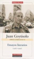 ENSAYOS LITERARIOS (1967-1999) (VOL. 6) de GOYTISOLO, JUAN 