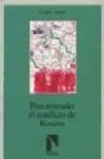 PARA ENTENDER EL KOSOVA (4 ED.) de TAIBO, CARLOS 