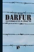 DARFUR: COORDENADAS DE UN DESASTRE di MASEGOSA, ALBERTO 