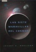 LAS SIETE MARAVILLAS DEL COSMOS di NARLIKAR, JAYANT V. 
