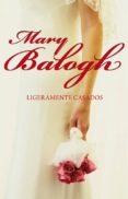 LIGERAMENTE CASADOS de BALOGH, MARY 
