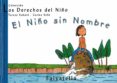 EL NIO SIN NOMBRE (LOS DERECHOS DEL NIO, 3) de SABATE RODIE, TERESA 