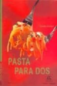 PASTA PARA DOS di SCHINHARL, CORNELIA 