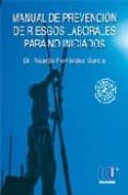 MANUAL DE PREVENCION DE RIESGOS LABORALES PARA NO INICIADOS (2 E D.) di FERNANDEZ GARCIA, RICARDO 