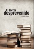 EL LECTOR DESPREVENIDO di SENABRE, RICARDO 