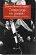 COMUNISTAS SIN PARTIDO di HERNANDEZ SANCHEZ, FERNANDO 