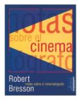 NOTAS SOBRE EL CINEMATOGRAFO (3 ED.) di BRESSON, ROBERT 