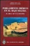 POBLAMIENTO IBERICO EN EL BAJO SEGURA: EL ORAL (II) Y LA ESCUERA di ABAD CASAL, LORENZO  SALA SELLES, FELICIANA 