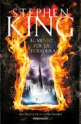 EL VIENTO POR LA CERRADURA (SAGA LA TORRE OSCURA 8) de KING, STEPHEN 