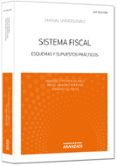 SISTEMA FISCAL (24 ED.): ESQUEMAS Y SUPUESTOS PRACTICOS de POVEDA BLANCO, FRANCISCO 