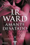 AMANTE DESATADO (LA HERMANDAD DE LA DAGA NEGRA V) de WARD, J.R. 