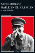 BAILE EN EL KREMLIN Y OTRAS HISTORIAS de MALAPARTE, CURZIO 