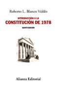 INTRODUCCION A LA CONSTITUCION DE 1978 de BLANCO VALDES, ROBERTO L. 