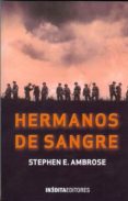 HERMANOS DE SANGRE di AMBROSE, STEPHEN E. 