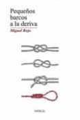 PEQUEOS BARCOS A LA DERIVA di ROJO, MIGUEL 