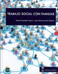 TRABAJO SOCIAL CON FAMILIAS (GRADO UNIVERSITARIO TRABAJO SOCIAL) de FERNANDEZ GARCIA, TOMAS 
