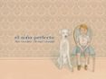 EL NIO PERFECTO di CORMAND, BERNAT 