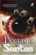 BRUJAS O SANTAS di HERNANDEZ, JESUSA 