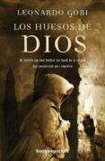 LOS HUESOS DE DIOS de GORI, LEONARDO 