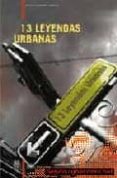13 LEYENDAS URBANAS di VV.AA. 