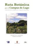 RUTA BOTANICA POR EL CAMPUS DE LUGO di PEREIRA-ESPINEL PLATA, J. 
