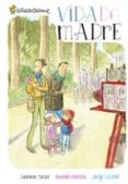 VIDA DE MADRE di SESAR, GEMMA MARCOS, RAMON CASTELLI, JORGE 