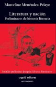 LITERATURA Y NACIN. PRELIMINARES DE HISTORIA LITERARIA di MENENDEZ Y PELAYO, MARCELINO 