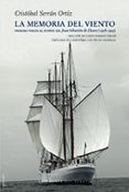 LA MEMORIA DEL VIENTO: PRIMERA VUELTA AL MUNDO DEL JUAN SEBASTIAN EL CANO (1928-1929) di SERRAN ORTIZ, CRISTOBAL 