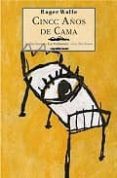 CINCO AOS DE CAMA di WOLFE, ROGER 