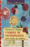 PRACTICAS Y CREATIVAS FIGURAS DE PAPIROFLEXIA PARA TODAS LAS EDAD ES di RITTER, URSULA 