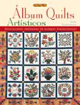 ALBUM QUILTS ARTISTICOS: APLICACIONES INSPIRADAS EN BLOQUES TRADI CIONALES di TOWNSWICK, JANE 