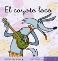 EL COYOTE LOCO (MIS PRIMEROS CALCETINES; 7) (CURSIVA) di SOLER, TERESA 