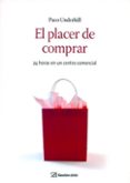 EL PLACER DE COMPRAR di UNDERHILL, PACO 