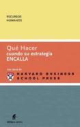QUE HACER CUANDO SU ESTRATEGIA ENCALLA di VV.AA. 