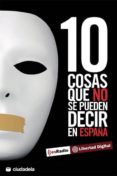 10 COSAS QUE NO SE PUEDEN DECIR EN ESPAA di VV.AA