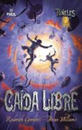 TUNELES 3: CAIDA LIBRE di GORDON, RODERICK 