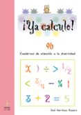 YA CALCULO! 9B (4 EDUCACION PRIMARIA) DIVISIONES POR VARIAS CIF RAS EN EL DIVISOR. MULTIPLICACIONES POR VARIAS CIFRAS Y CON CEROS EN EL MULTIPLICANDO di ROMERO MARTINEZ, JOSE 