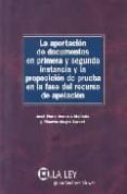 APORTACION DE DOCUMENTOS 1 Y 2 INSTANCIA Y PROPOSICION PRUEBA E N FASE DE RECURSO DE APELACION de ASENCIO MELLADO, JOSE MARIA 
