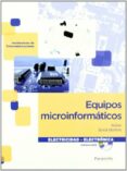 EQUIPOS MICROINFORMATICOS (CICLO FORMATIVO GRADO MEDIO) di VV.AA. 