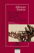 ESCUADRA HACIA LA MUERTE ; LA MORDAZA de SASTRE, ALFONSO 