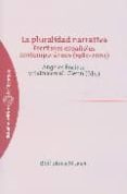 LA PLURALIDAD NARRATIVA: ESCRITORES ESPAOLES CONTEMPORANEOS (198 4-2004) de ENCINAR, ANGELES  GLENN, KATHLEEN M. 