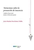 VARIACIONES SOBRE LA PRESUNCION DE INOCENCIA di SANCHEZ-VERA GOMEZ-TRELLES, JAVIER 